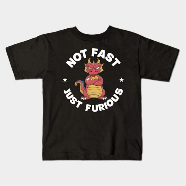 Not Fast - Just Furious Kids T-Shirt by Artisticwalls